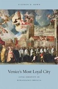 Cover: Venice's Most Loyal City - Harvard University Press