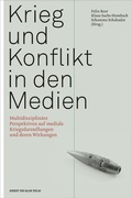 Cover: Krieg und Konflikt in den Medien - Herbert von Halem Verlag