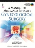 Cover: A Manual of Minimally Invasive Gynecological Surgery - Jaypee Brothers Medical Publishers