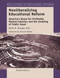 Cover: Neoliberalizing Educational Reform - Brill