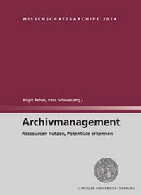 Abbildung von: Archivmanagement - Leipziger Uni-Vlg