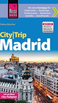 Abbildung von: Reise Know-How CityTrip Madrid - Reise Know-How Verlag Peter Rump GmbH