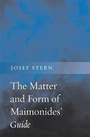 Cover: The Matter and Form of Maimonides' Guide - Harvard University Press