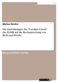 Cover: Die Auswirkungen des "Caroline-Urteils" des EGMR auf die Rechtsprechung von BGH und BVerfG - GRIN Verlag