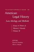 Cover: Transformations in American Legal History: Law, Ideology, and Methods: Essays in Honor of Morton J. Horwitz II - Harvard Law School