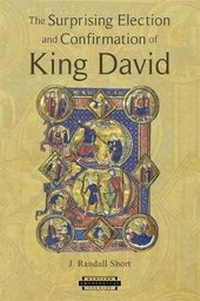 Enlarge image Cover: The Surprising Election and Confirmation of King David - Harvard Divinity School Theological Studies