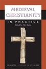 Cover: Medieval Christianity in Practice - Princeton University Press