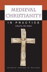 Enlarge image Cover: Medieval Christianity in Practice - Princeton University Press