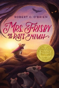 Enlarge image Cover: Mrs. Frisby and the Rats of Nimh - Atheneum Books for Young Readers