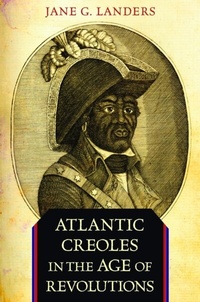 Abbildung von: Atlantic Creoles in the Age of Revolutions - Harvard University Press