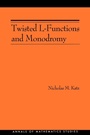 Cover: Twisted L-Functions and Monodromy - Princeton University Press