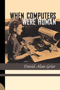 Enlarge image Cover: When Computers Were Human - Princeton University Press
