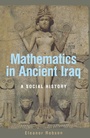 Cover: Mathematics in Ancient Iraq - Princeton University Press