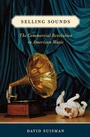 Cover: Selling Sounds - Harvard University Press