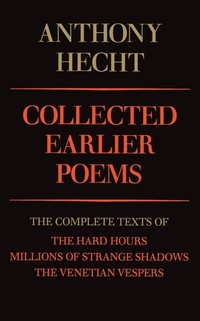 Enlarge image Cover: Collected Earlier Poems of Anthony Hecht - Random House USA Inc