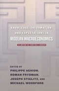 Cover: Knowledge, Information, and Expectations in Modern Macroeconomics - Princeton University Press