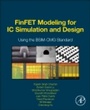 Cover: FinFET Modeling for IC Simulation and Design - Academic Press