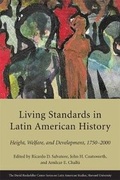Cover: Living Standards in Latin American History - Harvard University, The David Rockefeller Center for Latin American Studies