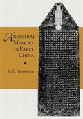 Cover: Ancestral Memory in Early China - Harvard University, Asia Center