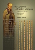 Cover: The Dynamics of Masters Literature - Harvard University, Asia Center