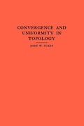 Cover: Convergence and Uniformity in Topology - Princeton University Press