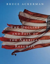 Enlarge image Cover: The Decline and Fall of the American Republic - The Belknap Press