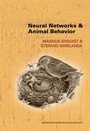 Cover: Neural Networks and Animal Behavior - Princeton University Press
