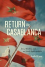 Cover: Return to Casablanca - University of Chicago Press