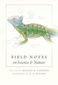 Cover: Field Notes on Science and Nature - Harvard University Press