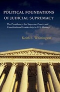 Cover: Political Foundations of Judicial Supremacy - Princeton University Press
