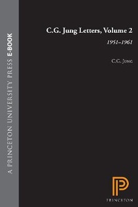 Enlarge image Cover: C.G. Jung Letters, Volume 2 - Princeton University Press