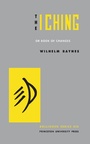 Cover: The I Ching or Book of Changes - Princeton University Press