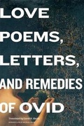 Cover: Love Poems, Letters, and Remedies of Ovid - Harvard University Press