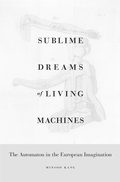 Cover: Sublime Dreams of Living Machines - Harvard University Press