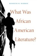 Cover: What Was African American Literature? - Harvard University Press