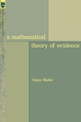 Cover: A Mathematical Theory of Evidence - Princeton University Press