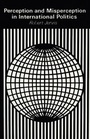Cover: Perception and Misperception in International Politics - Princeton University Press