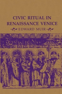 Enlarge image Cover: Civic Ritual in Renaissance Venice - Princeton University Press