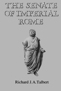 Enlarge image Cover: The Senate of Imperial Rome - Princeton University Press