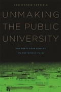 Cover: Unmaking the Public University - Harvard University Press