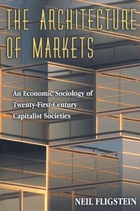 Enlarge image Cover: The Architecture of Markets - Princeton University Press