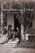 Cover: Daughters of the Union - Harvard University Press
