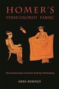 Cover: Homer's Versicolored Fabric - Harvard University, Center for Hellenic Studies