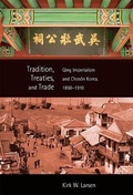 Cover: Tradition, Treaties, and Trade - Harvard University, Asia Center