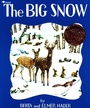 Cover: The Big Snow - Atheneum Books for Young Readers