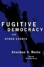 Cover: Fugitive Democracy - Princeton University Press