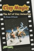 Cover: Book Treks Clay Magic: The Art of Clay Animation Level 4 - Celebration Press (NJ)