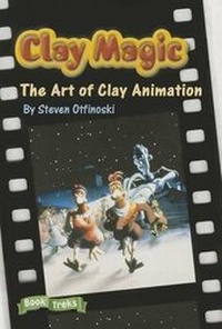 Enlarge image Cover: Book Treks Clay Magic: The Art of Clay Animation Level 4 - Celebration Press (NJ)