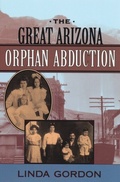 Cover: The Great Arizona Orphan Abduction - Harvard University Press