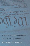 Cover: The Upside-Down Constitution - Harvard University Press